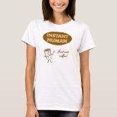 Instant Human Just Add Coffee T-shirt (Voorkant)
