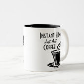 Instant Human Just Add Coffee Tweekleurige Koffiemok (Voorkant rechts)