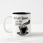Instant Human Just Add Coffee Tweekleurige Koffiemok (Links)