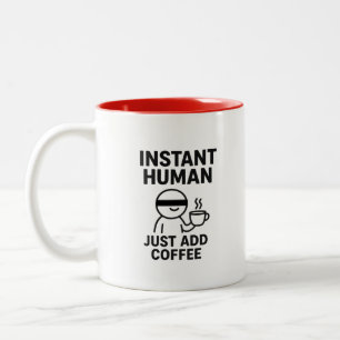 Instant Human - voeg gewoon humoristische koffie t Tweekleurige Koffiemok