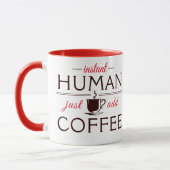 Instant Human, voeg gewoon koffie toe Mok (Links)