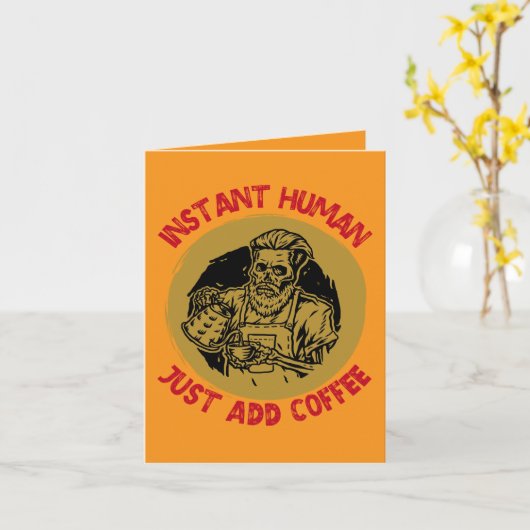 Instant Human voegt gewoon koffie toe - grappige k Kaart (Gele Bloem)