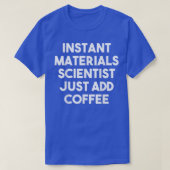 Instant Materials Engineer voegt gewoon koffie-gra T-shirt (Design voorkant)
