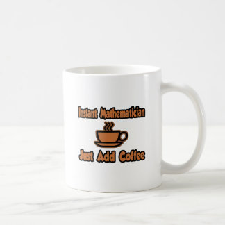 Instant Mathematician...gewoon koffie toevoegen Koffiemok