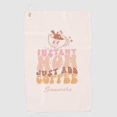 Instant Mom: Gewoon koffie toevoegen Golfhanddoek (Voorkant)