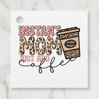 Instant Mom Just Add Coffee Bedankjes Labels