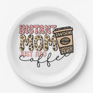 Instant Mom Just Add Coffee Papieren Bordje