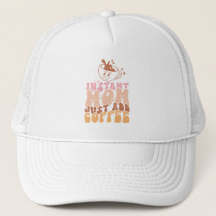 Instant Mom Just Add Coffee Trucker Pet