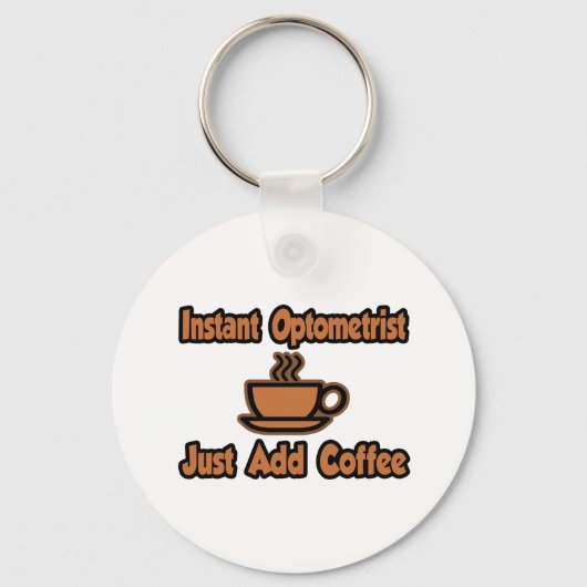 Instant Optometrist... gewoon koffie toevoegen Sleutelhanger (Voorkant)