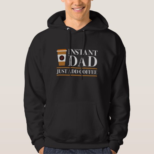 Instant papa gewoon koffie toevoegen hoodie (Voorkant)
