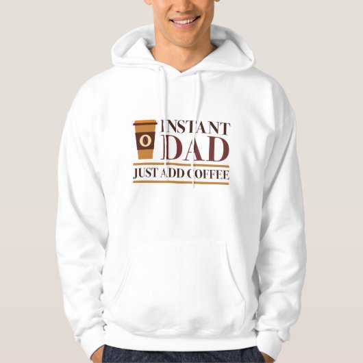 Instant papa gewoon koffie toevoegen hoodie (Voorkant)