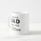 Instant papa gewoon koffie toevoegen koffiemok (Voorkant links)