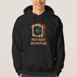 Instant Quantum Toast - Grappig Wetenschap Geek De Hoodie