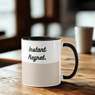 Instant Regret Mok – Grappige Koffiekop
