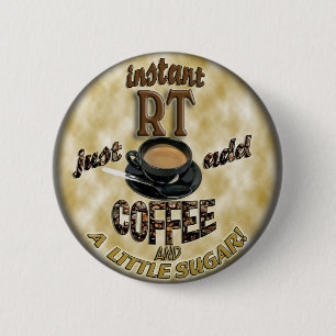 INSTANT RT RADIOLOGY TECH XRAY - VOEG KOFFIE TOE RONDE BUTTON 5,7 CM