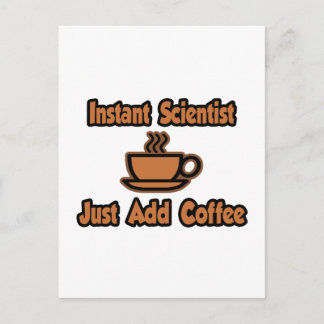Instant Scientist...gewoon koffie toevoegen Briefkaart