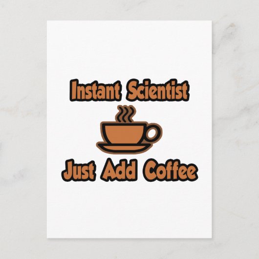Instant Scientist...gewoon koffie toevoegen Briefkaart (Voorkant)