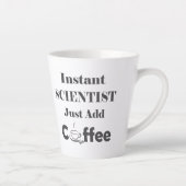 Instant Scientist Voeg gewoon koffie toe Latte Mok (Rechts)