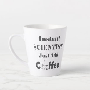 Instant Scientist Voeg gewoon koffie toe Latte Mok