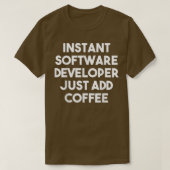 Instant Software Developer Add Coffee - Funny T-shirt (Design voorkant)
