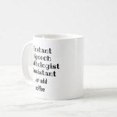Instant Speech Pathologist ASt Coffee Fun Quote Koffiemok (Voorkant links)