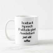 Instant Speech Pathologist ASt Coffee Fun Quote Koffiemok (Links)