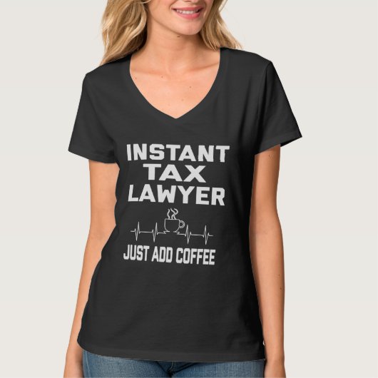 Instant Tax Lawyer Just Add Coffee Coffee Pulse EK T-shirt (Voorkant)