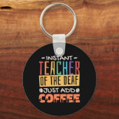 Instant Teacher of the Deaf Voeg gewoon koffie toe Sleutelhanger (Voorkant)