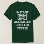 Instant Timer Device Assembler Voeg koffie F T-shirt (Design voorkant)