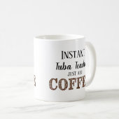 Instant Tuba Teacher Voeg gewoon koffie muziek Koffiemok (Voorkant rechts)