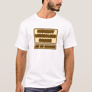 Instant Wrestling Coach ... Voeg gewoon chocolade T-shirt