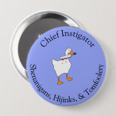 Instigator of Hijinks Ronde Button 4,0 Cm (Voorkant /achterkant)