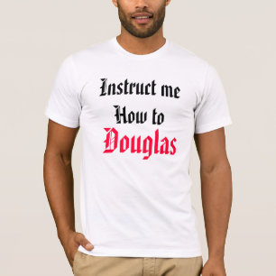Instructeer me hoe Douglas te gebruiken T-shirt
