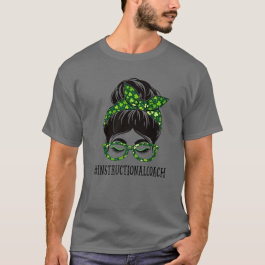 Instructional Coach Messy Bun St Patrick's Day Sha T-shirt (Voorkant)