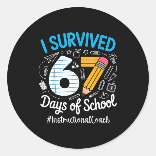 Instructional Coach Survived 67 Days Of School Hum Ronde Sticker (Voorkant)