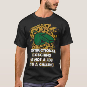 Instructionele coaching is een aanroepende Motivat T-shirt
