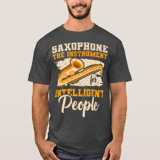Instrument voor intelligente mensen Music Saxophon T-shirt