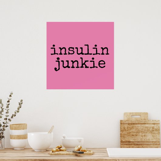 Insuline junkie posters (Keuken)