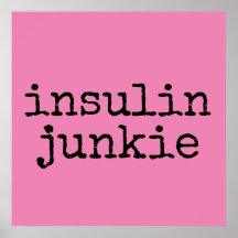 Insuline junkie posters
