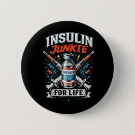 Insulineverslaafde voor het Leven Ronde Button 5,7 Cm