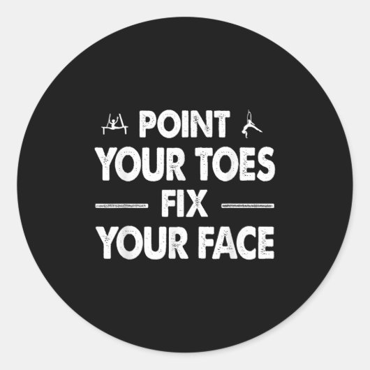 Int Your Toes Fix Your Face Ronde Sticker (Voorkant)
