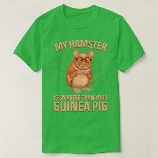 Intelligente mijn hamster is slimmer dan je Guinee T-shirt (Design voorkant)