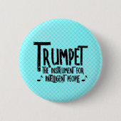 Intelligente Trumpet Rough Text Ronde Button 5,7 Cm (Voorkant)
