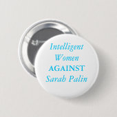 Intelligente vrouwen, tegen Sarah Palin Ronde Button 5,7 Cm (Voorkant /achterkant)