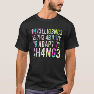 Intelligentie is het vermogen om zich aan te passe t-shirt