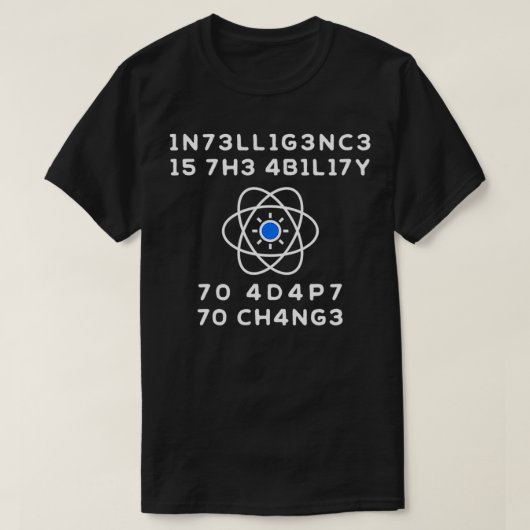 Intelligentie is het vermogen om zich aan te passe t-shirt (Design voorkant)