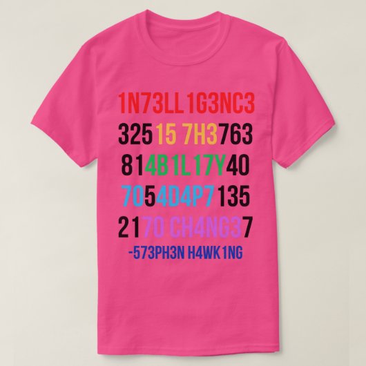 Intelligentie is het vermogen om zich aan te passe t-shirt (Design voorkant)