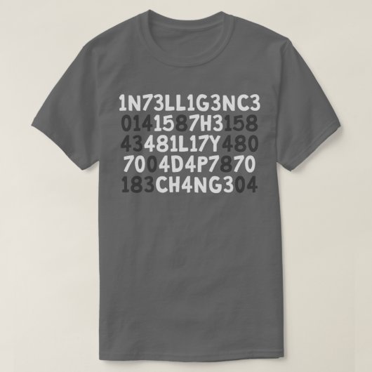 Intelligentie is het vermogen om zich aan te passe t-shirt (Design voorkant)