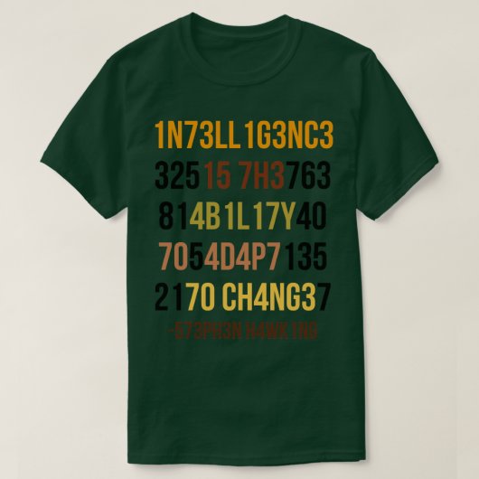 Intelligentie is het vermogen om zich aan te passe t-shirt (Design voorkant)