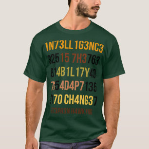 Intelligentie is het vermogen om zich aan te passe t-shirt